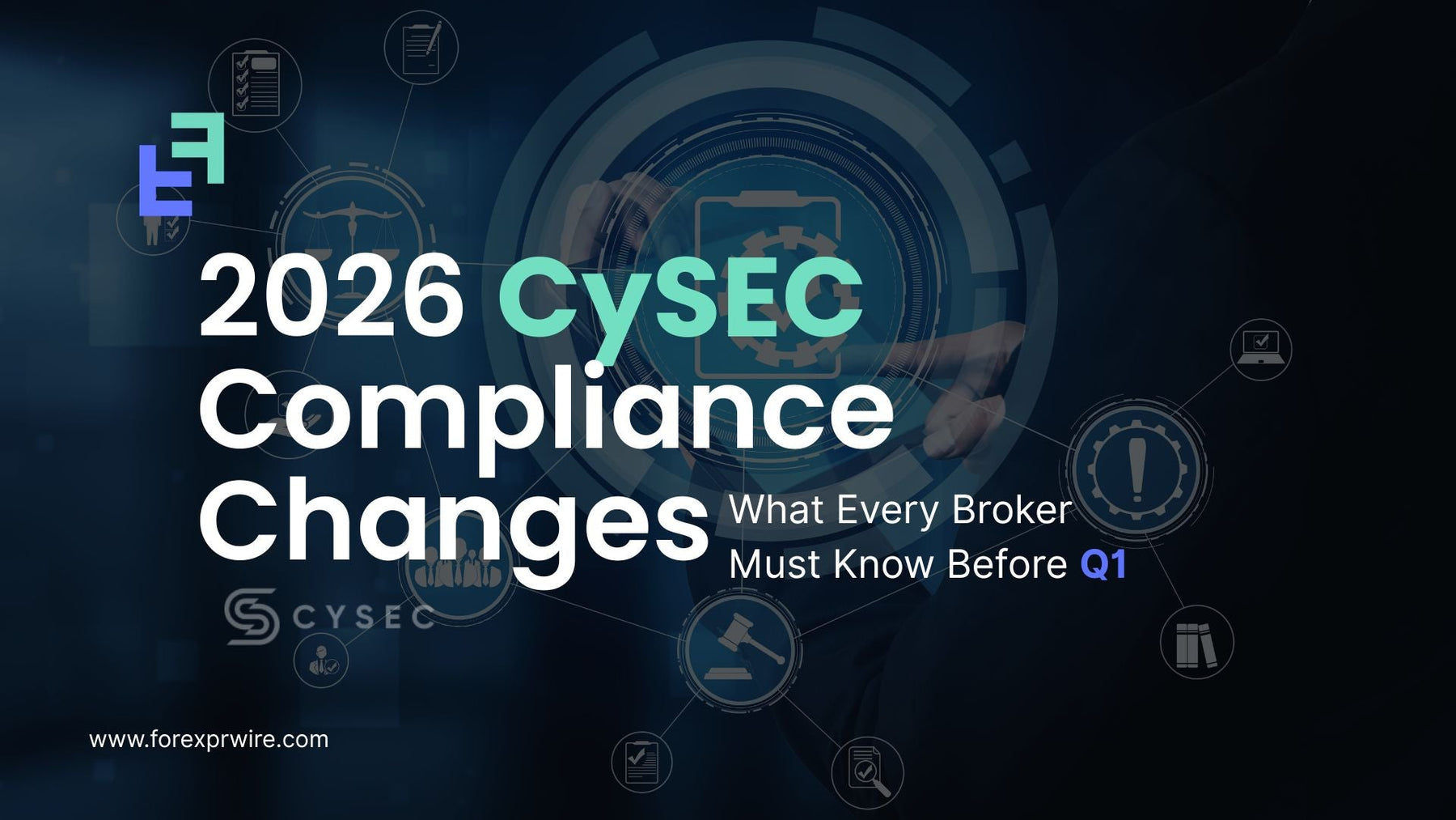 2026 CySEC Compliance Changes: What Every Forex Broker Must Know