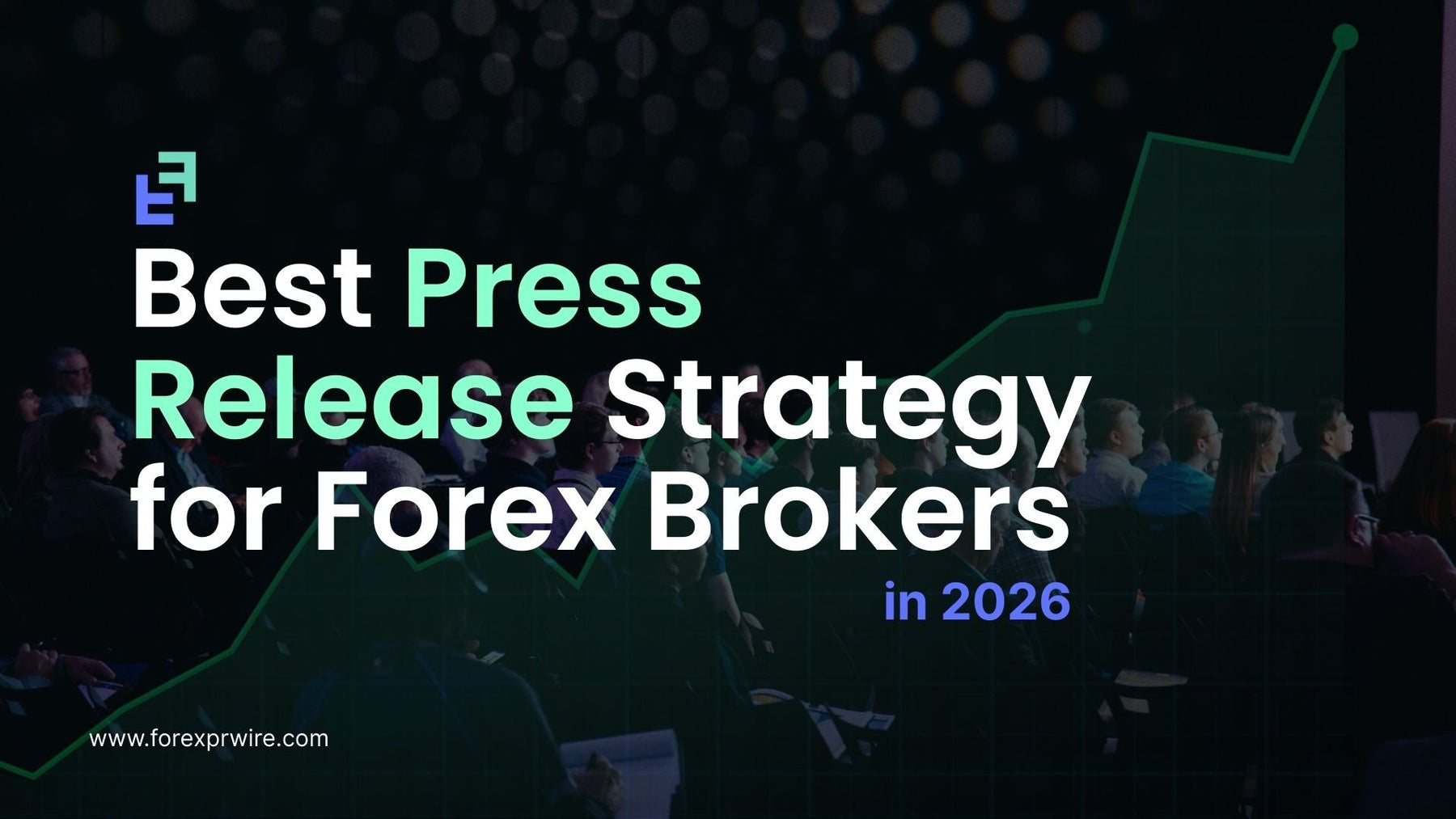 Best PR Strategy for Forex Brokers 2026