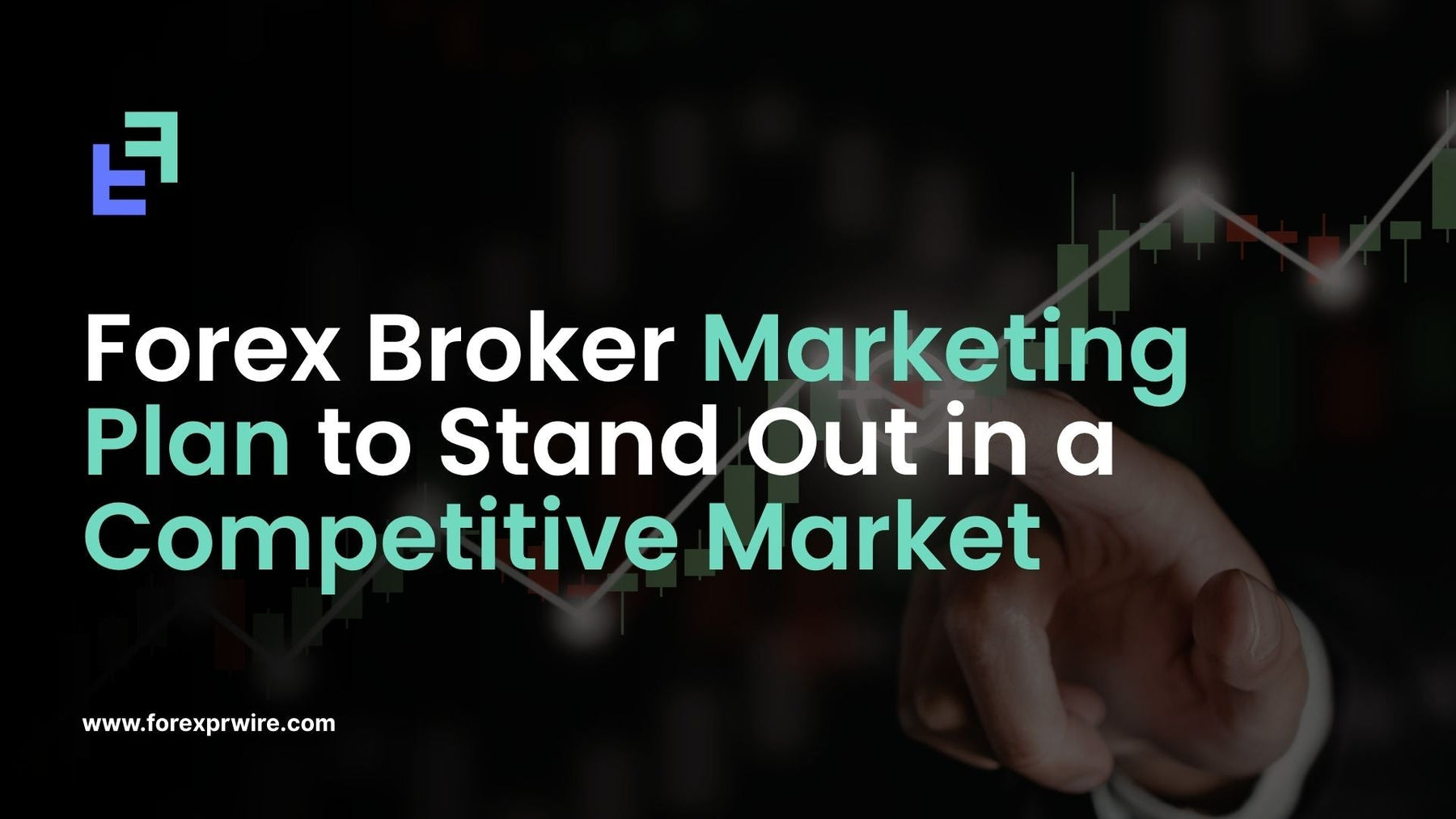 Forex Broker Marketing Plan