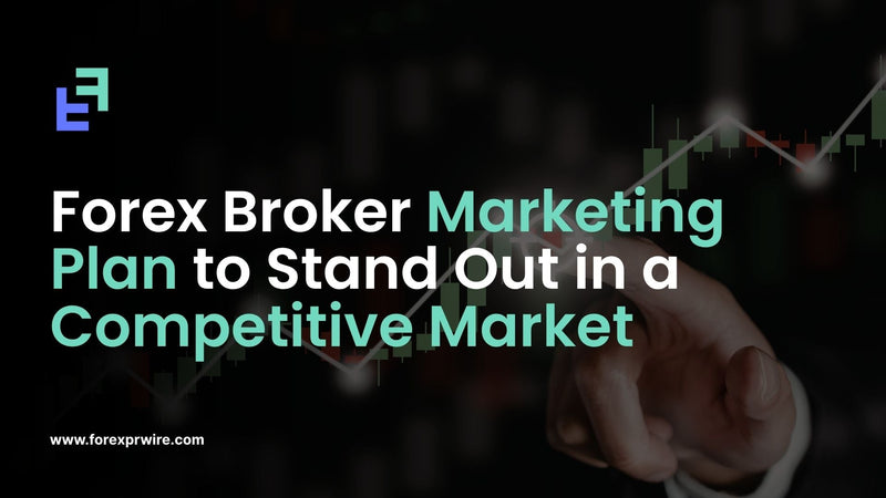 Forex Broker Marketing Plan