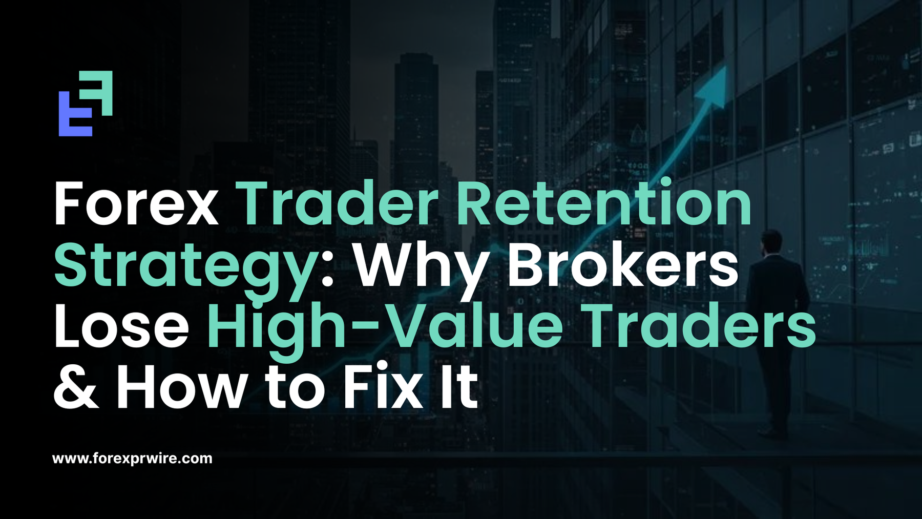 Forex Trader Retention Strategy