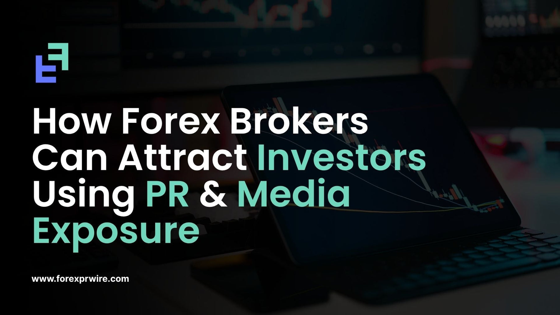  how Forex brokers attract investors 
