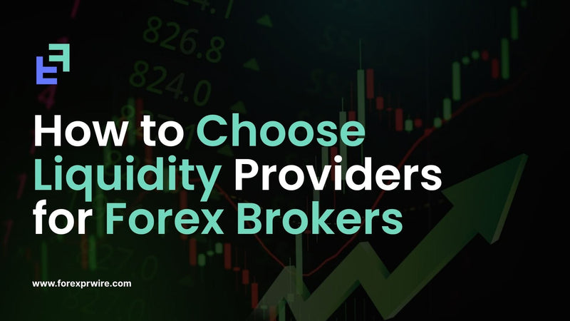 Liquidity Providers for Forex Brokers