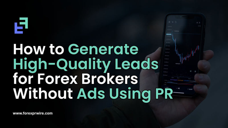 generate leads for forex brokers