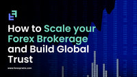 Scale your Forex Brokerage