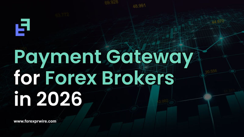 Payment Gateway for Forex Brokers