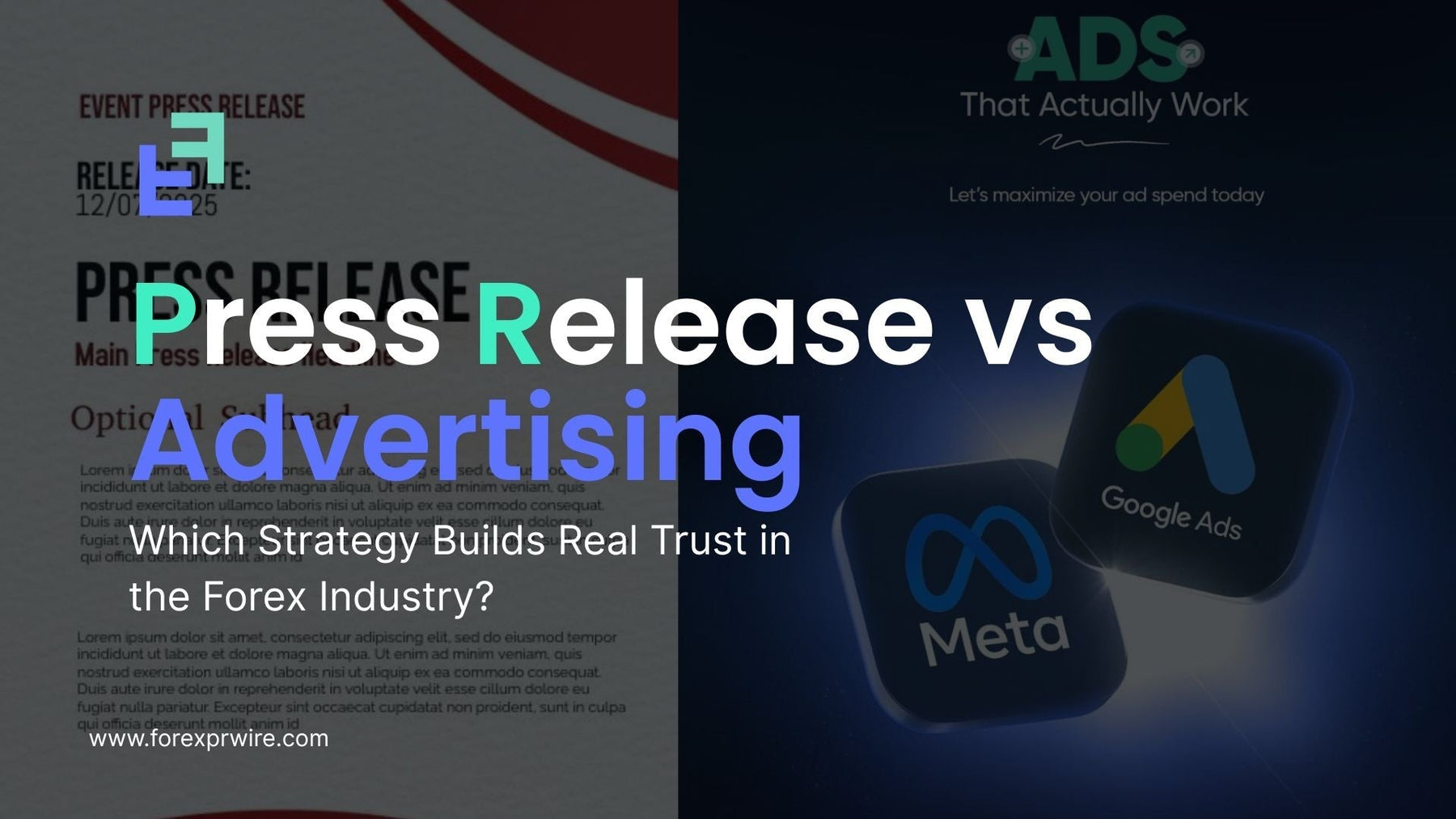 Press Release vs Advertising: Which Strategy Builds Real Trust in the Forex Industry?