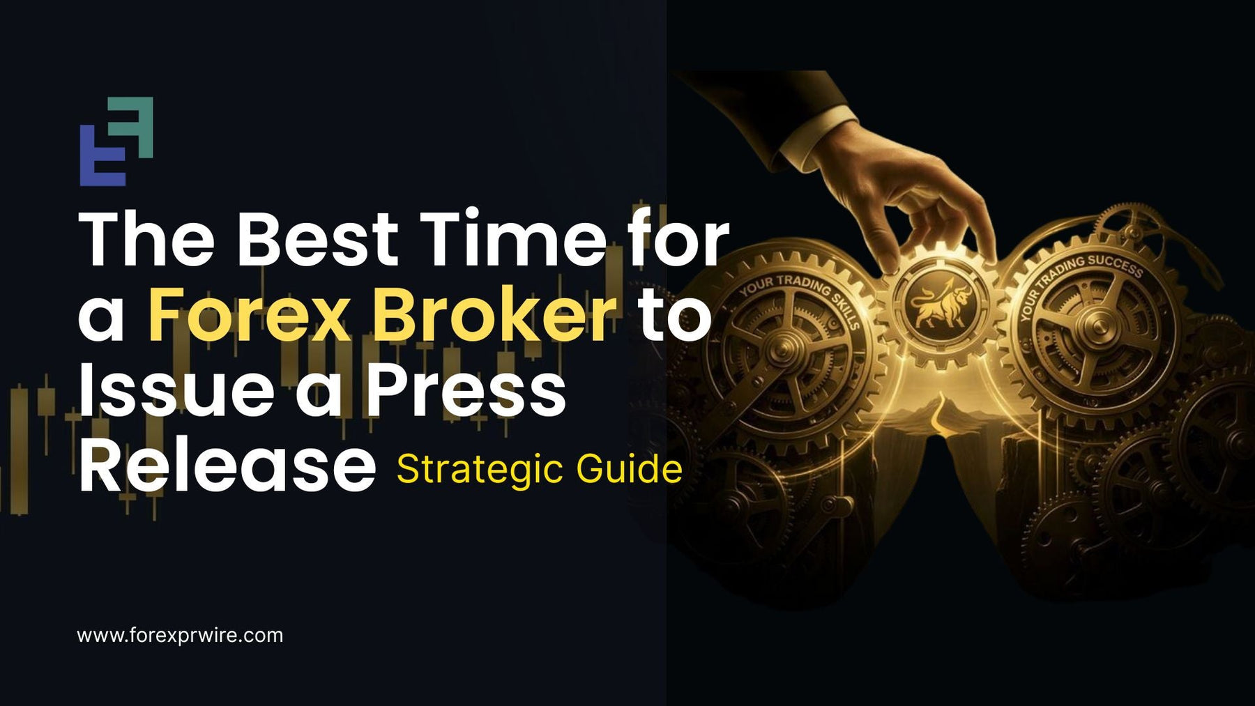 The Best Time for a Forex Broker to Issue a Press Release