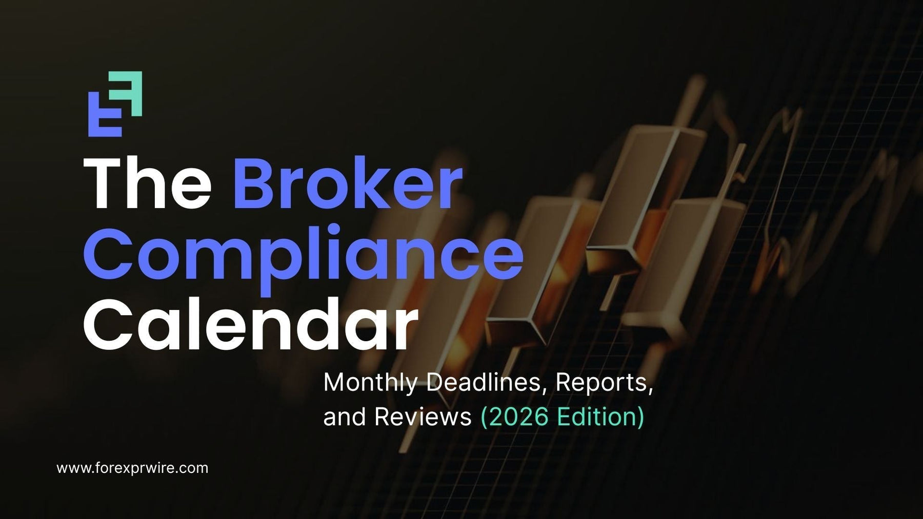 The Broker Compliance Calendar Monthly Deadlines, Reports, and Reviews (2026 Edition)