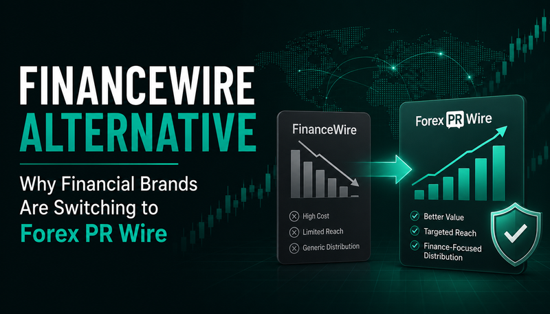 FinanceWire Alternative: Why Brands Switch to Forex PR Wire