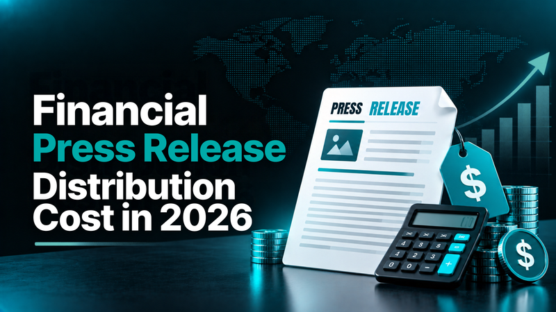 Financial Press Release Distribution Cost: 2026 Price Guide