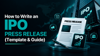 How to Write an IPO Press Release (Template & Guide)