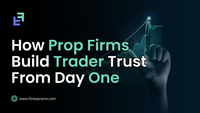 How Prop Firms Build Trader Trust From Day One