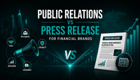 Public Relations vs Press Release for Financial Brands