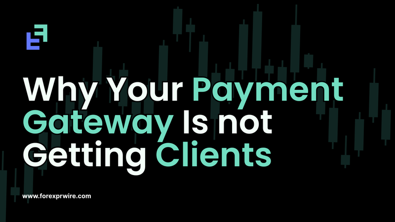 Why Your Payment Gateway Is not  Getting Clients