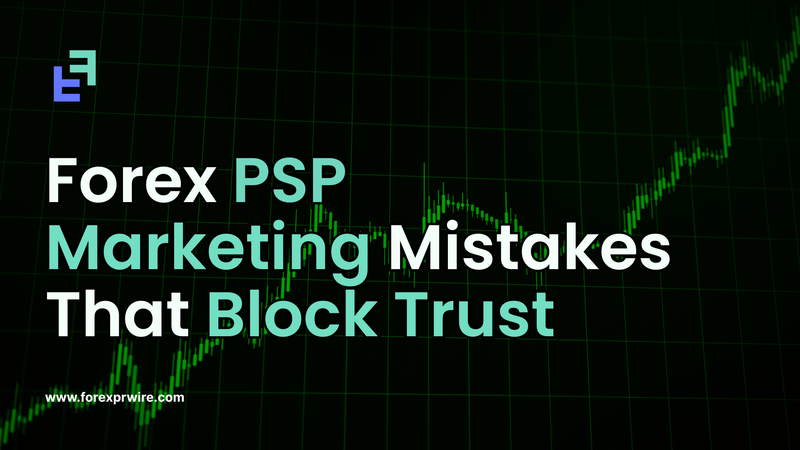 forex psp marketing mistakes 