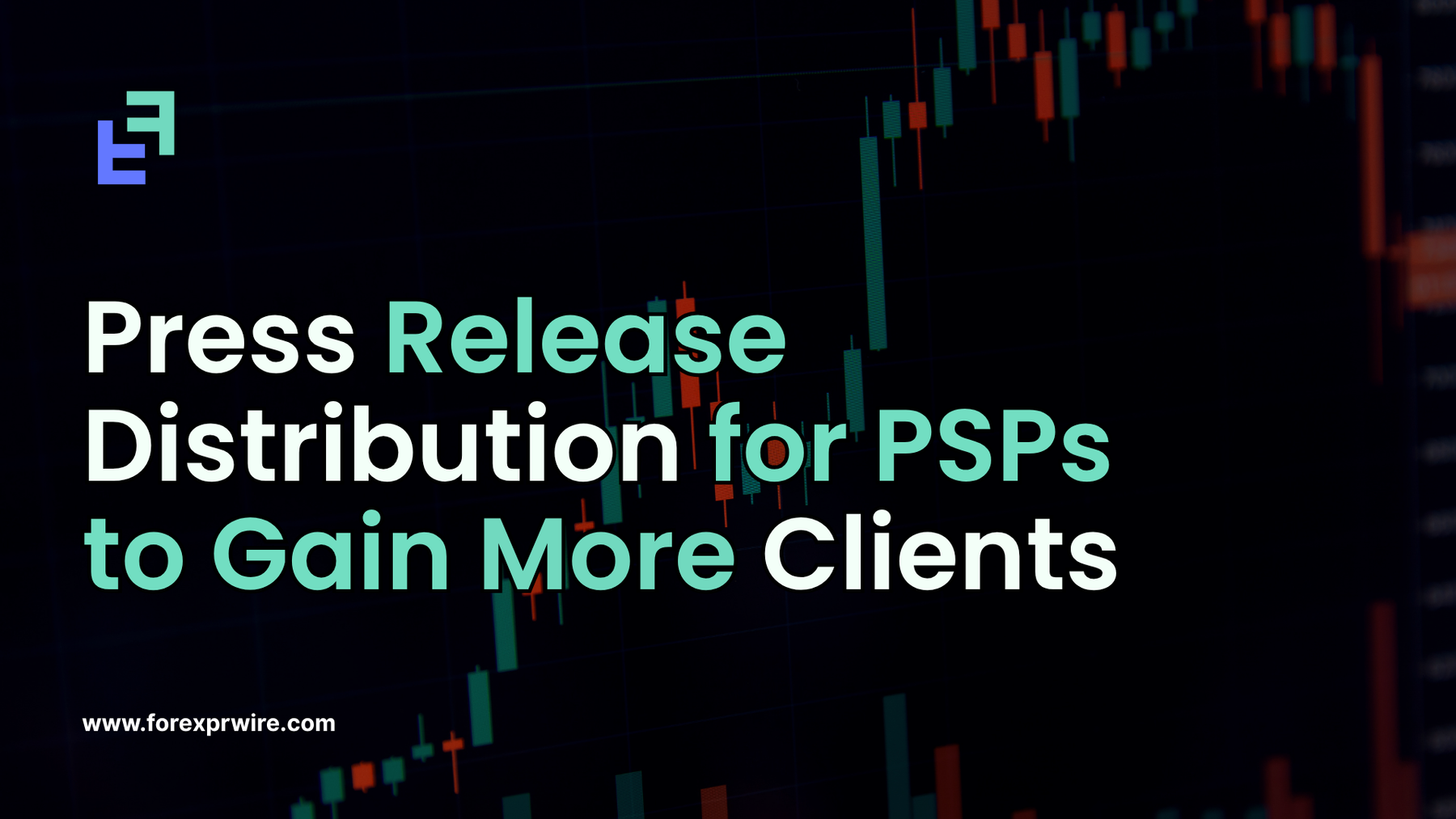 Press Release Distribution for Payment Service Providers to Gain More Clients