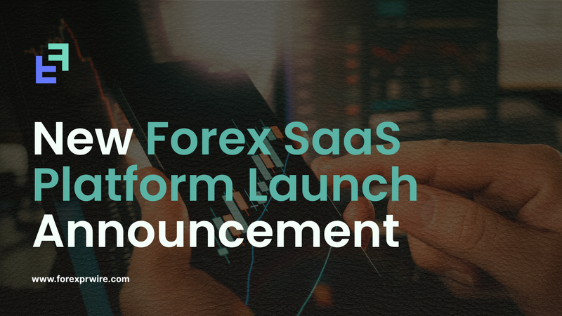 New Forex SaaS Platform Launch Announcement: A Game-Changer for Brokers and Prop Firms
