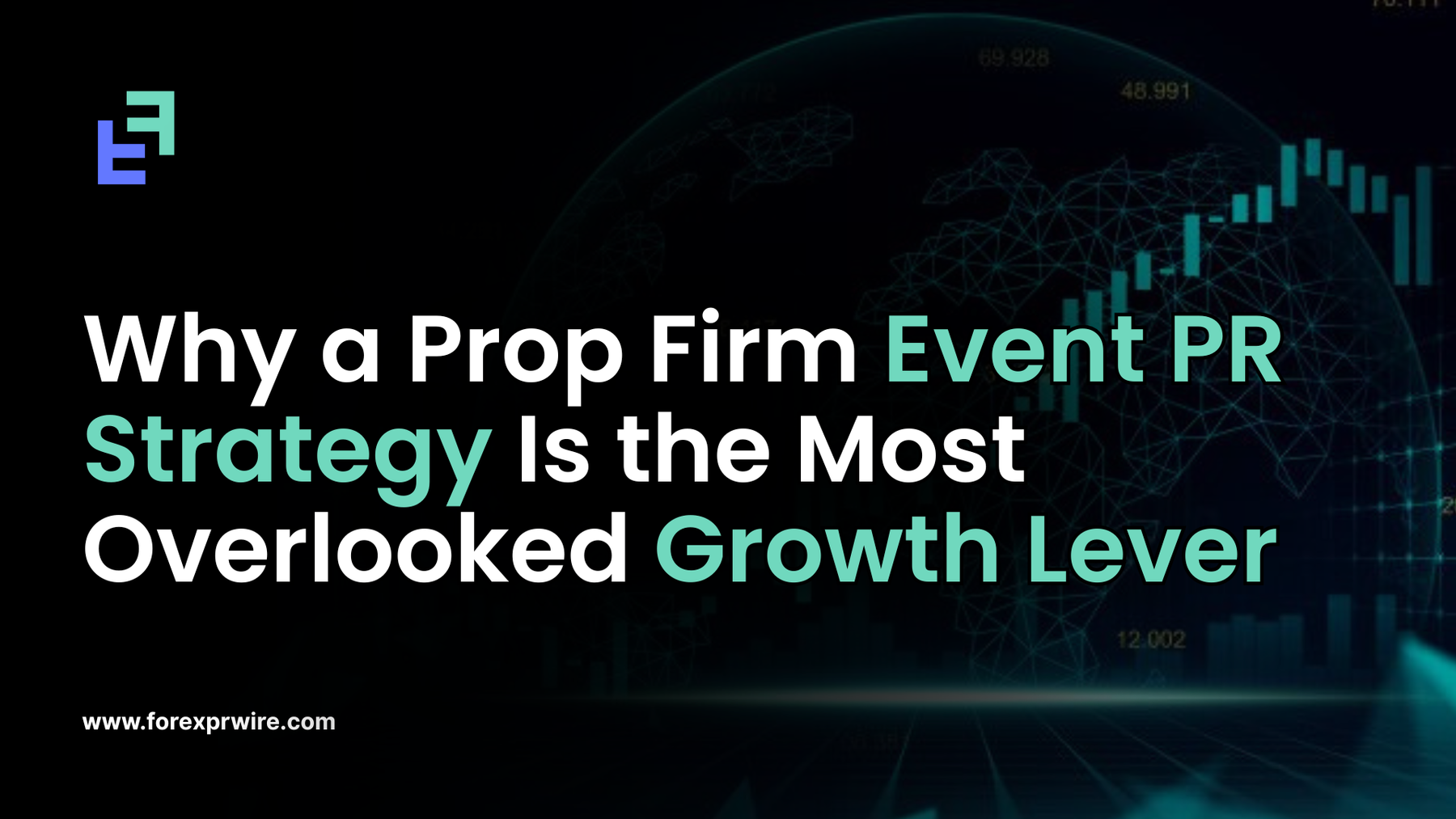 Why a Prop Firm Event PR Strategy Is the Most Overlooked Growth Lever