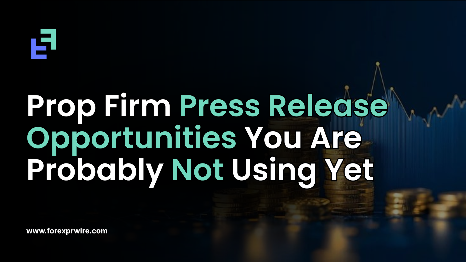 Prop Firm PR Opportunities