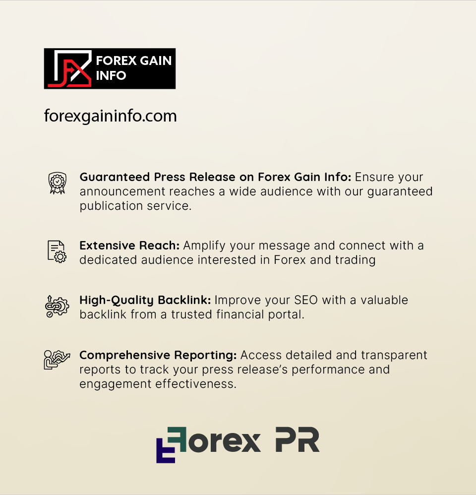 Highlight your brand with a press release on Forex Gain Info.