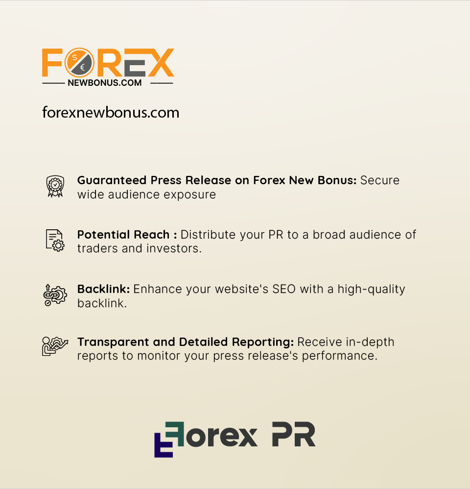 Highlight your brand with a press release on Forex New Bonus.