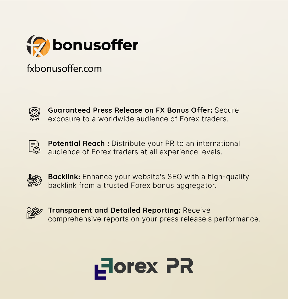 Highlight your brand with a press release on Fx Bonus Offer.