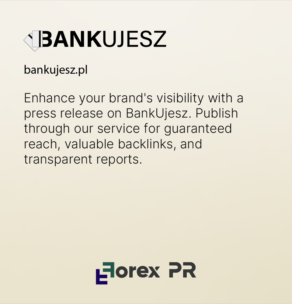 Gain visibility on Bank Ujesz with your press release.