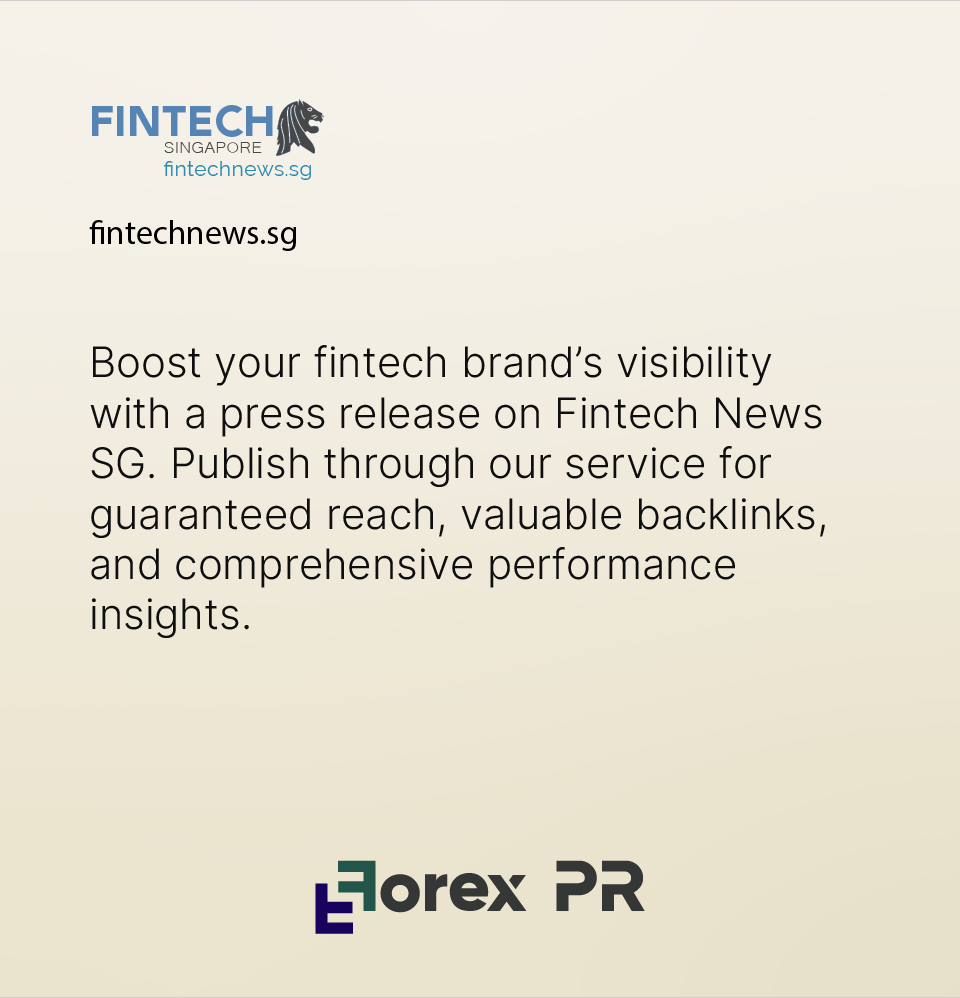 Gain visibility on Fintech News SG with your press release.