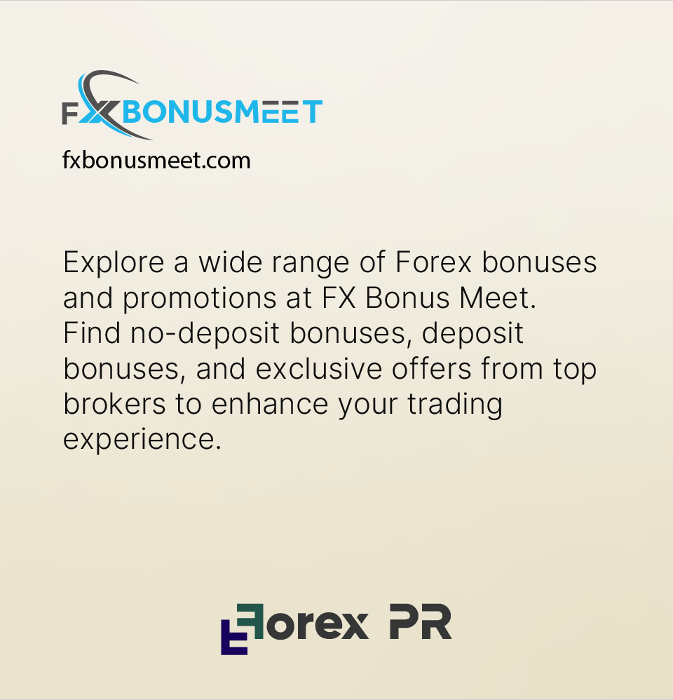 Gain visibility on Fx Bonus Meet with your press release.