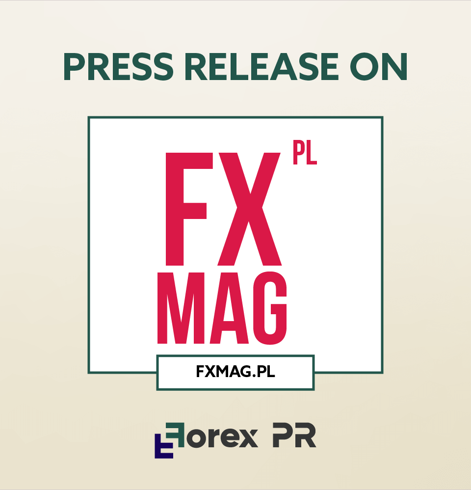 Get your press release featured on FX MAG Poland.